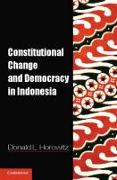 Constitutional Change and Democracy in Indonesia