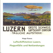Luftschiffstation Luzern, Flugunfälle und Notlandungen