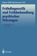 Frühdiagnostik und Frühbehandlung psychischer Störungen