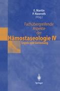 Fachübergreifende Aspekte der Hämostaseologie IV