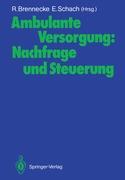 Ambulante Versorgung: Nachfrage und Steuerung