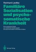 Familiäre Sozialisation und psychosomatische Krankheit