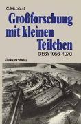 Großforschung mit kleinen Teilchen