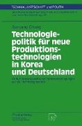 Technologiepolitik für neue Produktionstechnologien in Korea und Deutschland