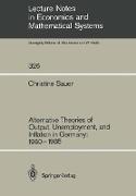 Alternative Theories of Output, Unemployment, and Inflation in Germany: 1960¿1985