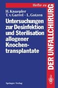 Untersuchungen zur Desinfektion und Sterilisation allogener Knochentransplantate