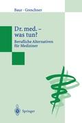 Dr. med. ¿ was tun?