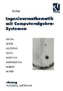 Ingenieurmathematik mit Computeralgebra-Systemen