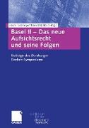 Basel II ¿ Das neue Aufsichtsrecht und seine Folgen