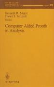 Computer Aided Proofs in Analysis