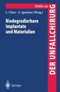 Biodegradierbare Implantate und Materialien