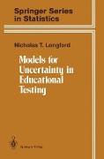 Models for Uncertainty in Educational Testing