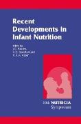 Recent Developments in Infant Nutrition