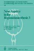 Neue Aspekte in der Regionalanaesthesie III