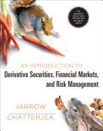 An Introduction to Derivative Securities, Financial Markets, and Risk Management