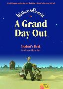 A Grand Day Out (TM): Student Book