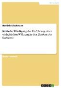 Kritische Würdigung der Einführung einer einheitlichen Währung in den Ländern der Eurozone