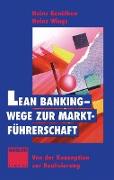 Lean Banking ¿ Wege zur Marktführerschaft