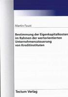 Bestimmung der Eigenkapitalkosten im Rahmen der wertorientierten Unternehmenssteuerung von Kreditinstituten