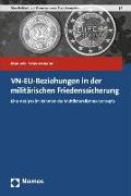 VN-EU-Beziehungen in der militärischen Friedenssicherung