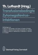 Transfusionsbedingte Zytomegalievirusinfektionen