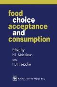 Food Choice, Acceptance and Consumption