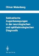 Sakkadische Augenbewegungen in der neurologischen und ophthalmologischen Diagnostik