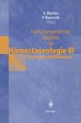 Fachübergreifende Aspekte der Hämostaseologie III