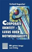 Corporate Identity ¿ Luxus oder Notwendigkeit?