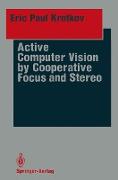 Active Computer Vision by Cooperative Focus and Stereo