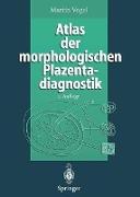 Atlas der morphologischen Plazentadiagnostik