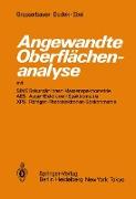 Angewandte Oberflächenanalyse mit SIMS Sekundär-Ionen-Massenspektrometrie AES Auger-Elektronen-Spektrometrie XPS Röntgen-Photoelektronen-Spektrometrie