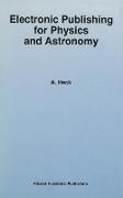 Electronic Publishing for Physics and Astronomy