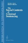 The Social Contexts of Criminal Sentencing