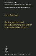 Rechtsgleichheit und Selbstbestimmung der Völker in wirtschaftlicher Hinsicht