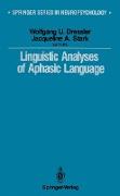 Linguistic Analyses of Aphasic Language