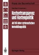 Kostentransparenz und Kostenpolitik als Teil einer systematischen Immobilienpolitik