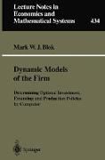 Dynamic Models of the Firm