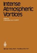 Intense Atmospheric Vortices