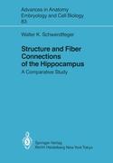 Structure and Fiber Connections of the Hippocampus