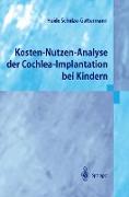 Kosten-Nutzen-Analyse der Cochlea-Implantation bei Kindern