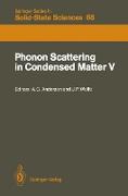 Phonon Scattering in Condensed Matter V