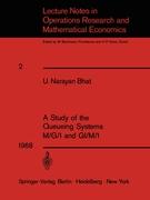 A Study of the Queueing Systems M/G/1 and GI/M/1