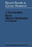 Bone Mineral Metabolism in Cancer