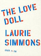 Laurie Simmons: The Love Doll