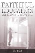 Faithful Education: Madrassahs in South Asia