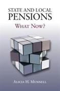 State and Local Pensions: What Now?