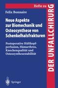 Neue Aspekte zur Biomechanik und Osteosynthese von Schenkelhalsfrakturen