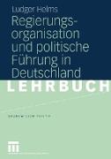 Regierungsorganisation und politische Führung in Deutschland