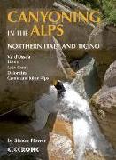 Canyoning in the Alps: Canyoneering Routes in Northern Italy and Ticino